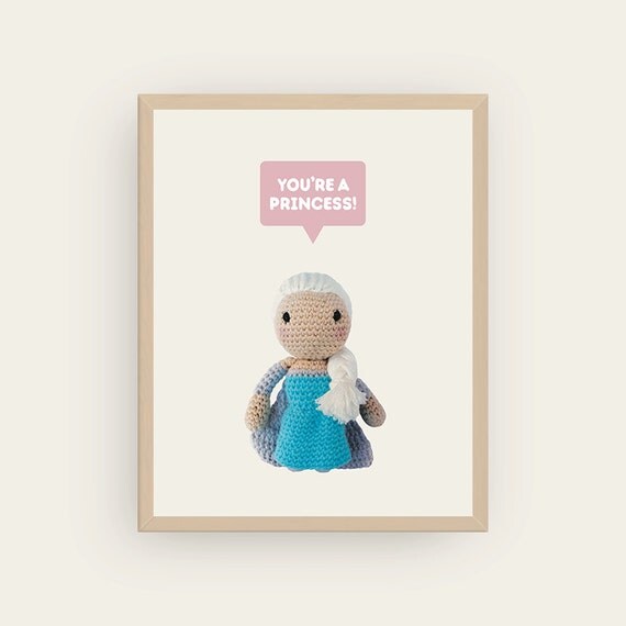 Elsa: You're a Princess! Amigurumis Prints.