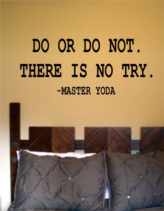 Do or do not there is no try quote vinyl wall sticker