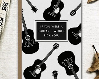 If You Were A Guitar, I Would Pick You Quote Card // Premium 100% Recycled Paper Card // Love Print, Funny Postcard, Wall Art, Illustration