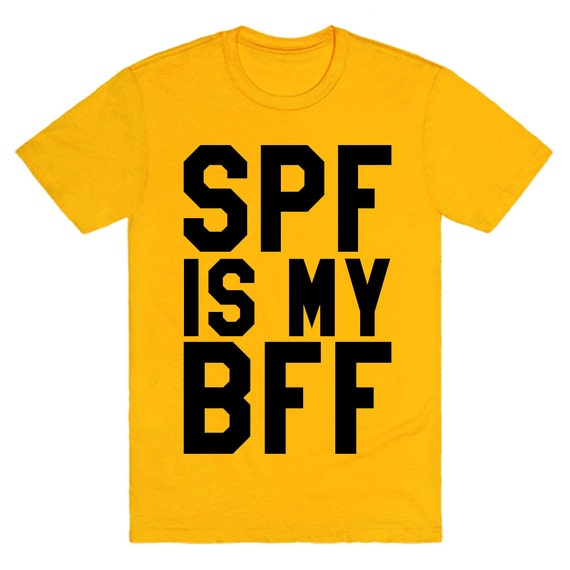 Items similar to SPF Is My BFF TShirt unisex womens funny tumblr