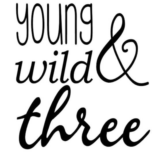 Download Iron on decal Young Wild & Three by MaddysAccessories14 on ...