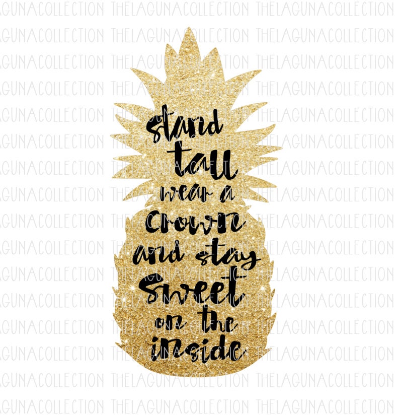 Download Be a Pineapple Pineapple SVG Stand Tall Always Be Sweet