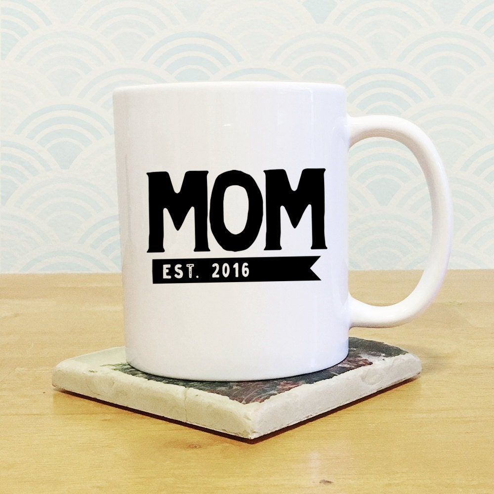 New Mom coffee Mug Gift / Mom EST. 2016 / Mom Gift / Baby