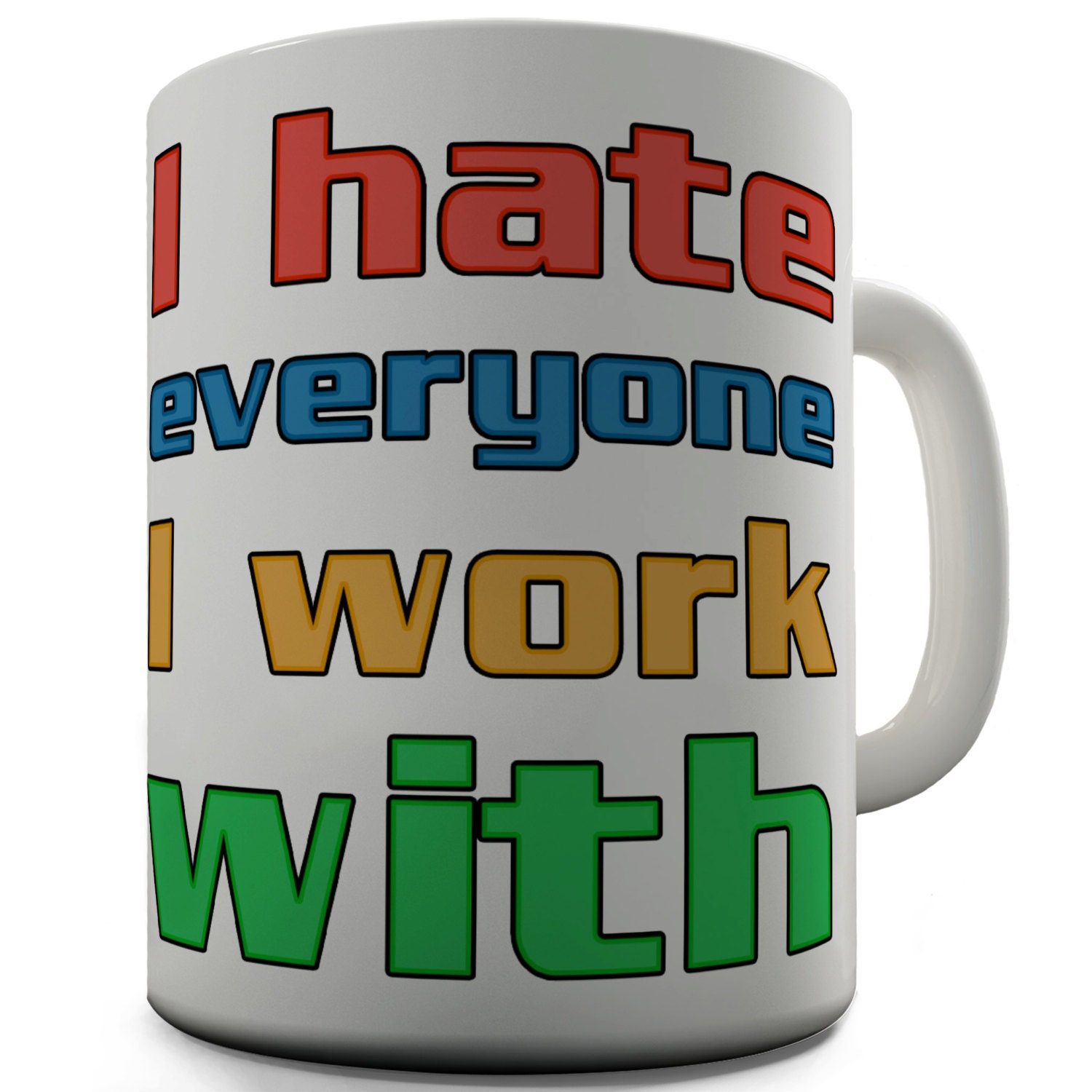 I Hate Everyone Ceramic Tea Mug