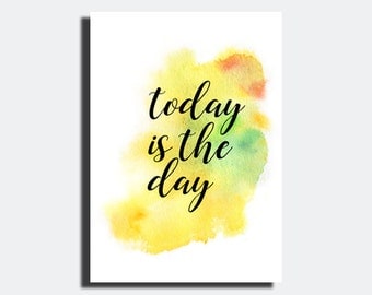 Items similar to Today is the Day 8x10 Typography Inspirational Quote