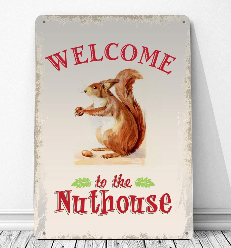 to the Nut house funny housewarming gift quote sign A4