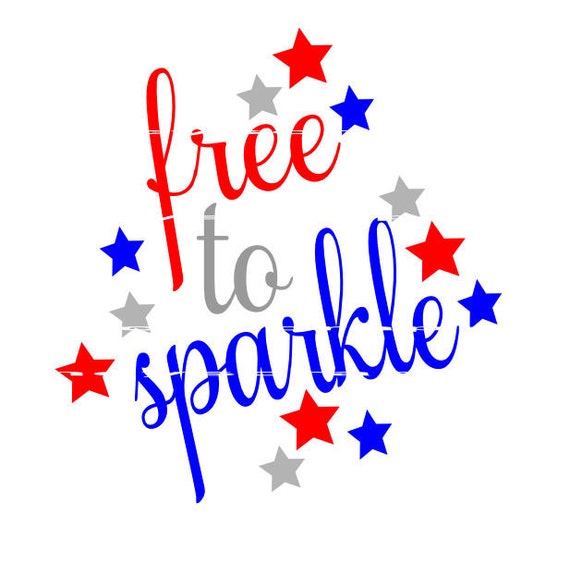 Download Items similar to Free To Sparkle - SVG Cutting File - T ...