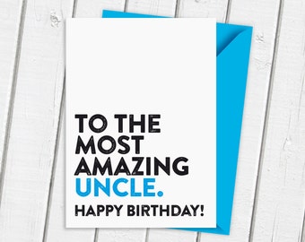 Happy Birthday To The Most Amazing Uncle Card