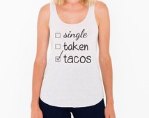 single taken tacos shirt