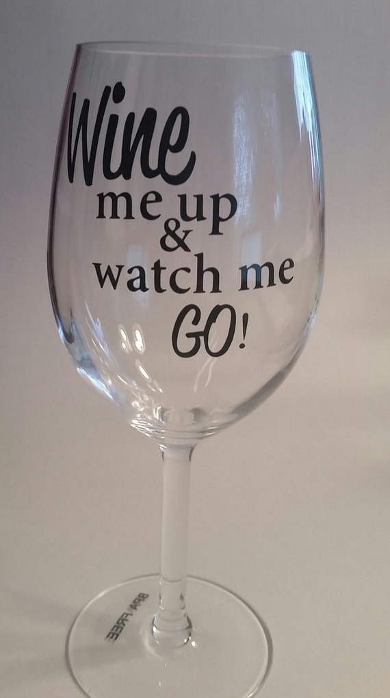 wine me up and watch me go shirt