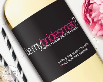 Bridesmaid Gift Wine Labels - Wedding Wine Labels - Asking Bridesmaid - Bridesmaid Proposal - Maid of Honor - Label Stickers