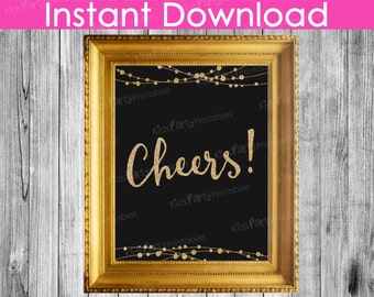 Printable Decor New Years Eve INSTANT DOWNLOAD, Cheers Sign Print, New Years Table Decor Decorations, Party Wedding Bar Decor Gold & Black