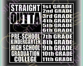 Straight Outta SVG Kindergarten Senior 2017 Class Pre K High School Mom Graduation College Cricut Life 1st 2nd 3rd 4 5 6 7 8 9 10 11 Grade.
