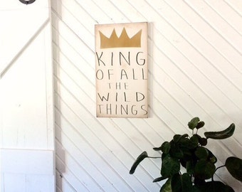 Where the wild things are *King of all the wild things distressed wood sign Ryansplacehomedecor