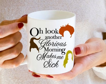 Hocus Pocus mug, Sanderson sisters, Hocus Pocus gift, Oh look another glorious morning coffee mug, Hocus Pocus coffee mug,