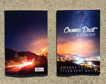 Cosmic Dust & Other Stuff - Poetry Chapbook by Amanda Torroni // Tyler Kent White