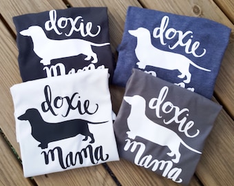 Doxie Mama Tee, Doxie, Dachshund, Dachshund Gift, Dachshund Clothes, Dog Lover Gift, Dog Lover, Weenie Dog, Mother's Day
