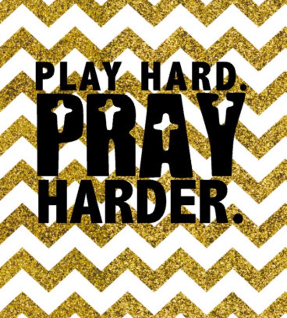 Play Hard. Pray Harder. SVG