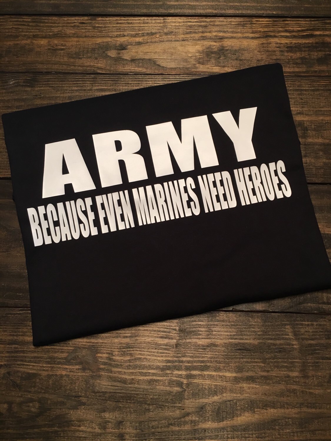 Army Because Marines Need Heroes