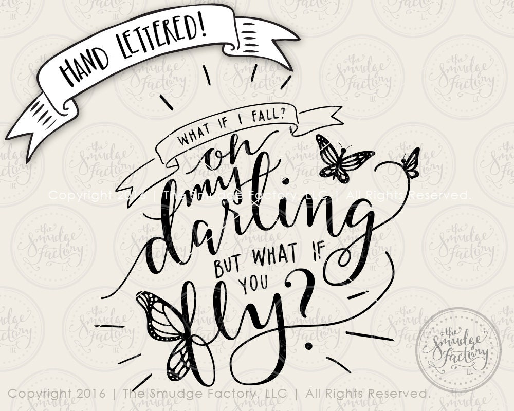 Download What If I Fall SVG Cut File Oh My Darling What If You Fly