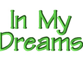 Embroidery Font - Machine Embroidery - Monogram Font - Embroidery Alphabet - Boy Embroidery Font - Girl Embroidery Font - In My Dreams