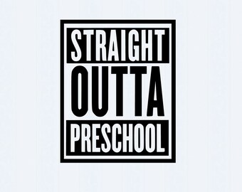 Free Free 139 Straight Outta Kindergarten Svg Free SVG PNG EPS DXF File