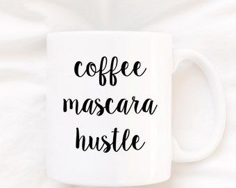 Free Free Coffee Mascara Hustle Svg 359 SVG PNG EPS DXF File