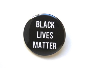 Black Lives Matter 1.5" and 2.25"Button