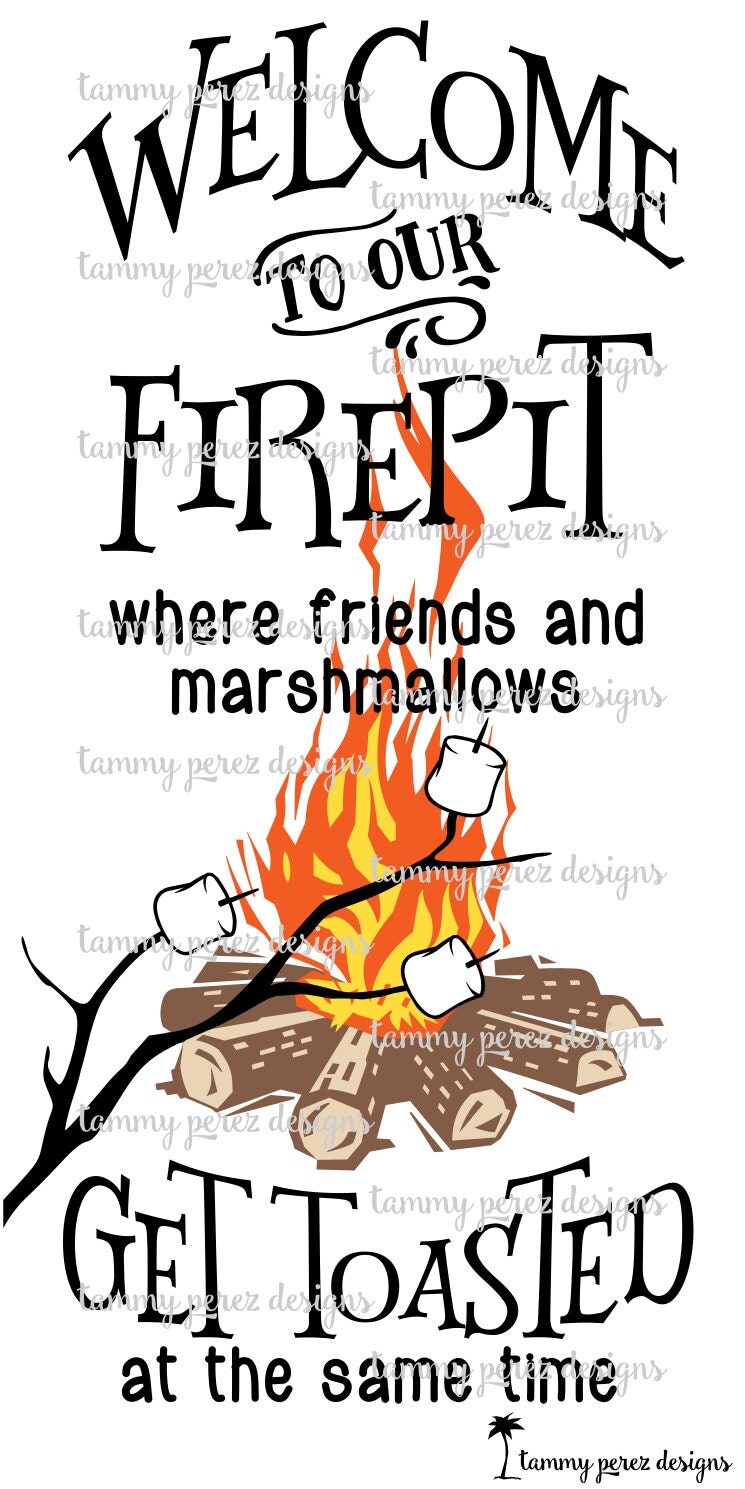 Welcome to our Firepit, Campsite, Campfire, Bonfire SVG 