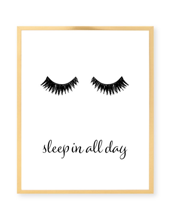 Items similar to Sleep In All Day Eyelashes Print Inspirational