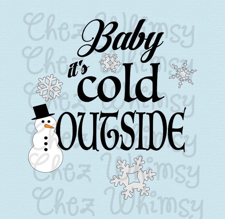 Download Baby Its Cold Outside SVG Snowman SVG Snowflakes Svg by ...