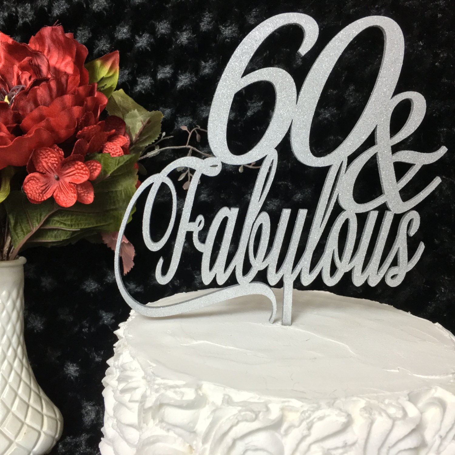 60 Fabulous Cake 60th Birthday Topper Gold Silver Rose Rustic Glitter 60 Fabulous Cake 60th Birthday Topper Gold Silver Rose Rustic Glitter