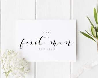 Dad Wedding Day Card, To The First Man I Ever Loved, Calligraphy Style Wedding Card, Card For Dad Wedding Day, To My Dad On My Wedding Day