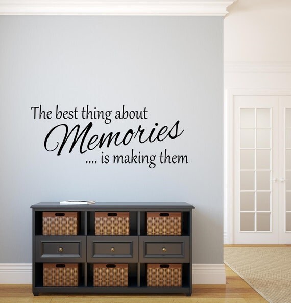 The best thing about Memories is making them by OZAVinylGraphics