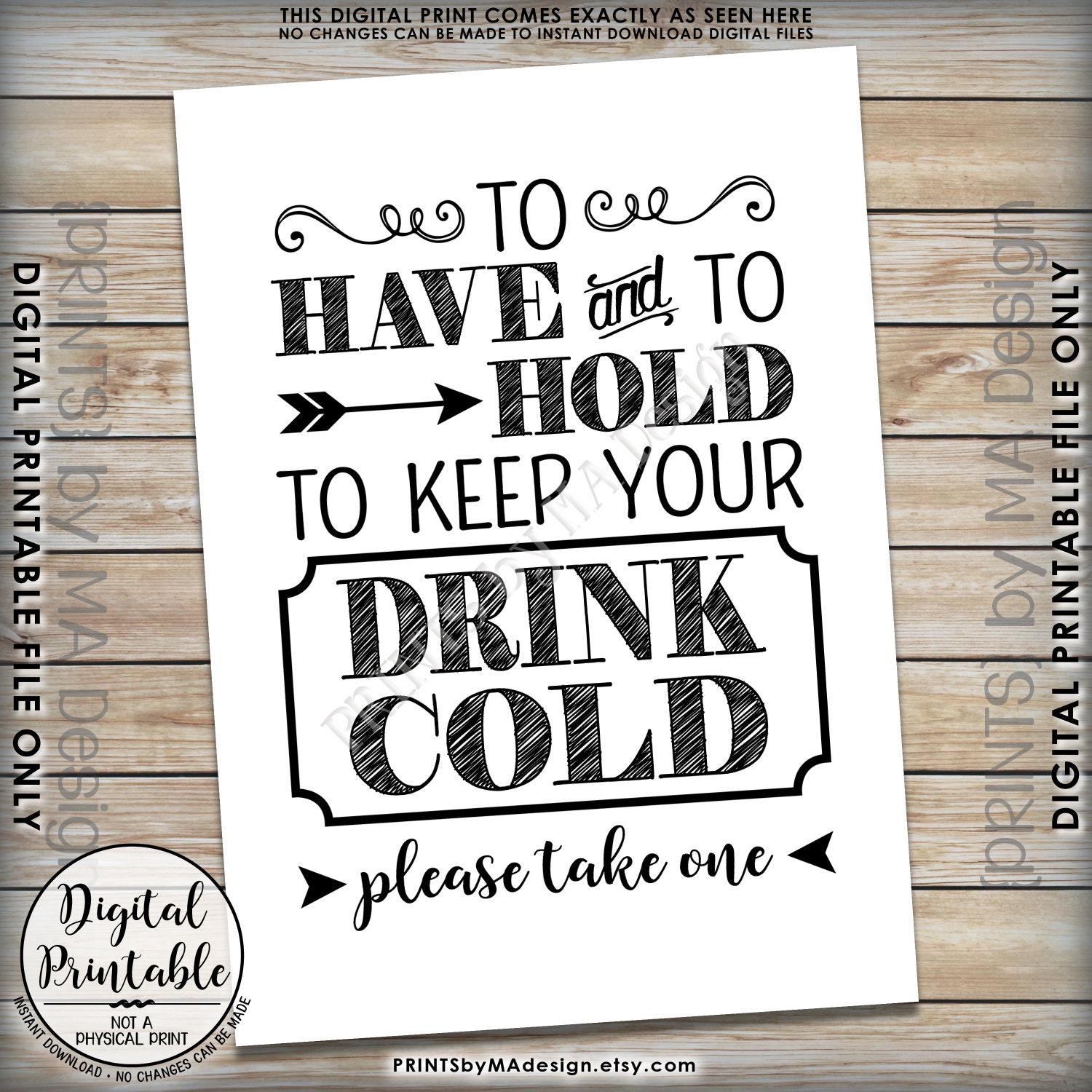 To Have and To Hold and to Keep Your Drink Cold Rustic Wedding Sign