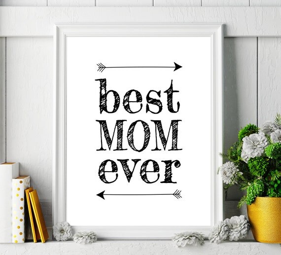 Art Digital Print Best Mom Ever Printable Poster