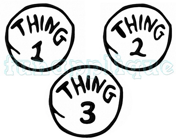 Thing 1 Thing 2 and Thing 3 Applique designs for Machine