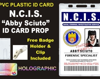 N.C.I.S. (Abby Sciuto's) NCIS ID Badge / Card Prop ~ PVC Plastic w/ a Secure Hologram on front of Identification Card - usa made