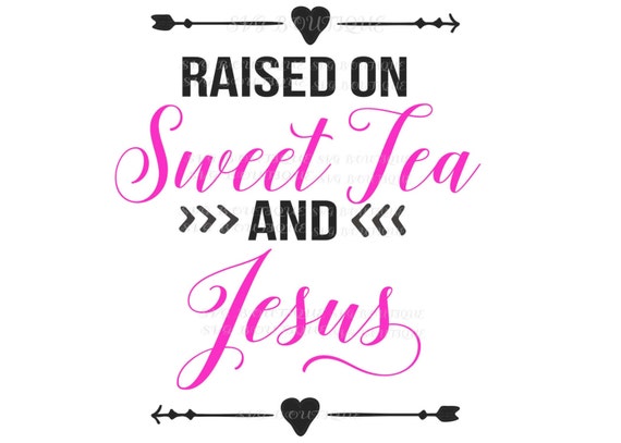 Free Free 305 Sweet Tea And Jesus Svg SVG PNG EPS DXF File