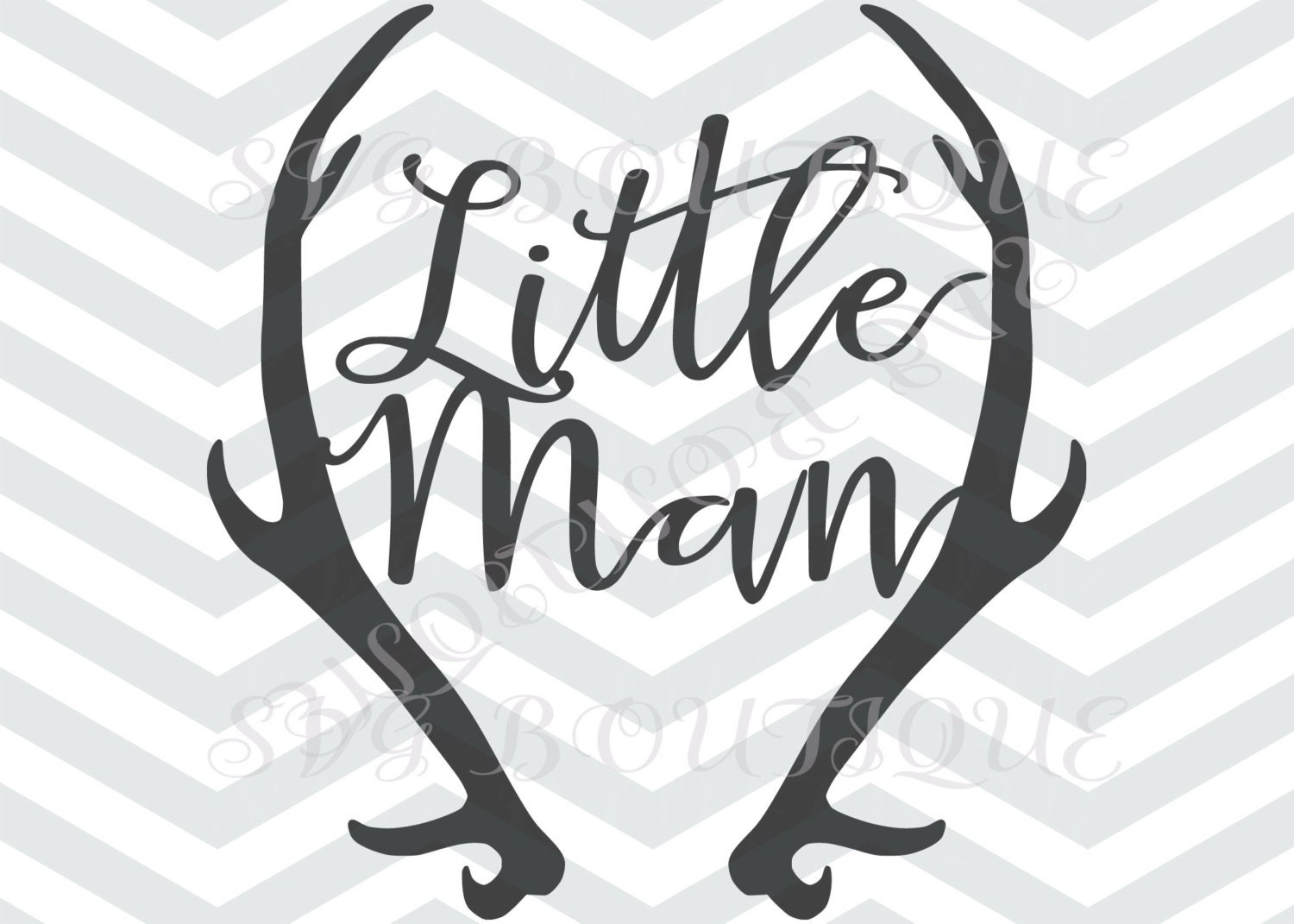 LIttle Man SVG CUT File Baby Boy SVG File Antler Deer