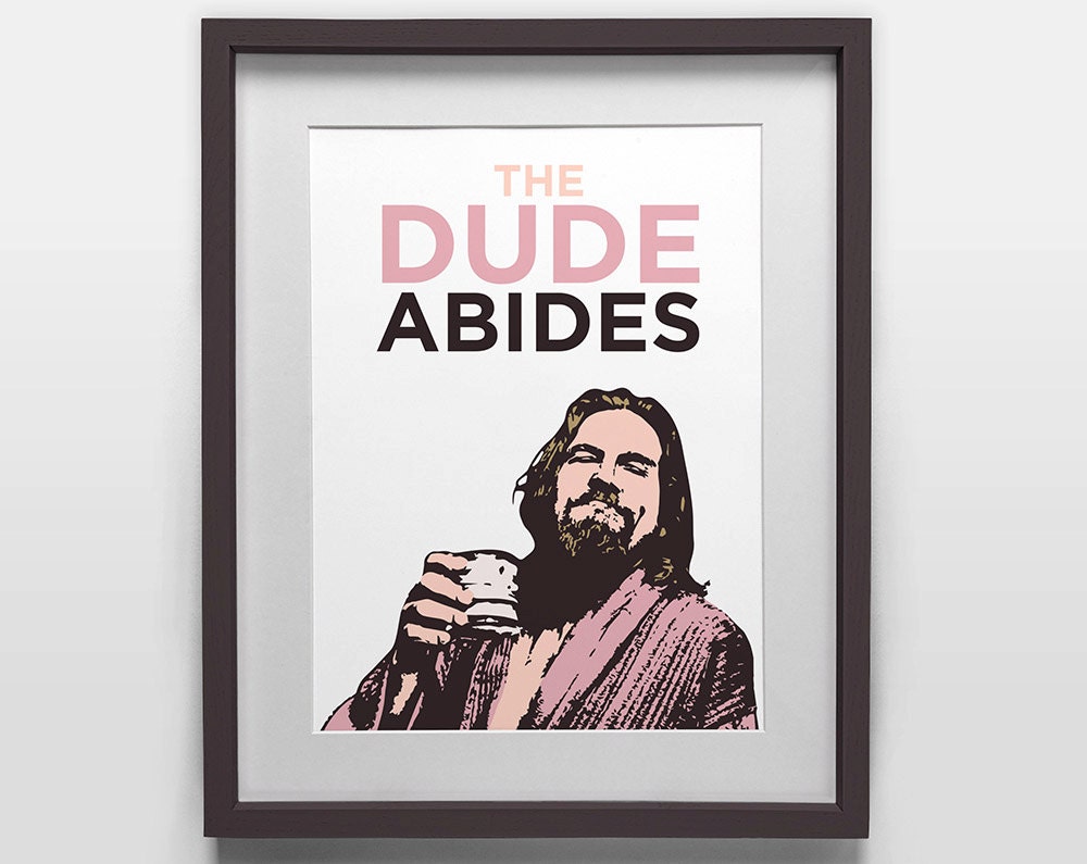 Poster Print The Dude Abides Graphic From The Big Lebowski