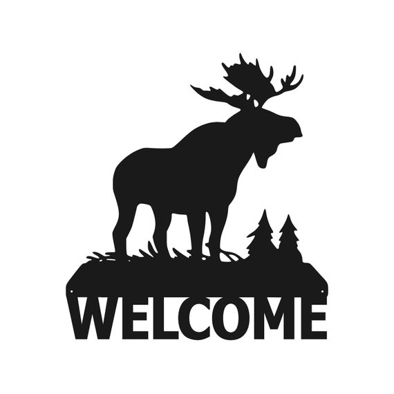 Moose Welcome Sign with Trees Metal Home Decor 14 GA CNC