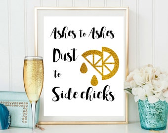 Beyonce Ashes to Ashes Dust to Sidechicks with free printable Wall Art Beyonce Lemonade printable art