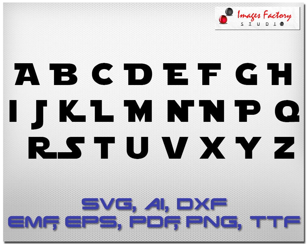 Download Star Wars font SVG cuttable Alphabet and Numbers Svg Dxf Eps TTF Cricut Design Space, Silhouette ...