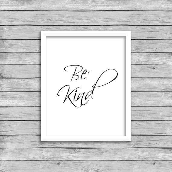 Be Kind Printable Quote Wall Art Typography Print INSTANT