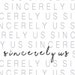 Sincerely Us