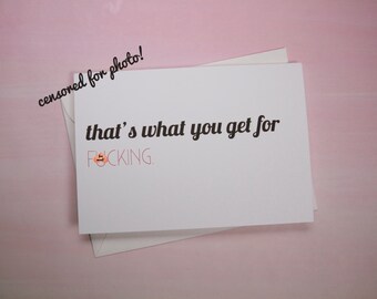 Sarcastic Pregnancy Card, New Baby Card, Expecting Card - "That's What You Get"
