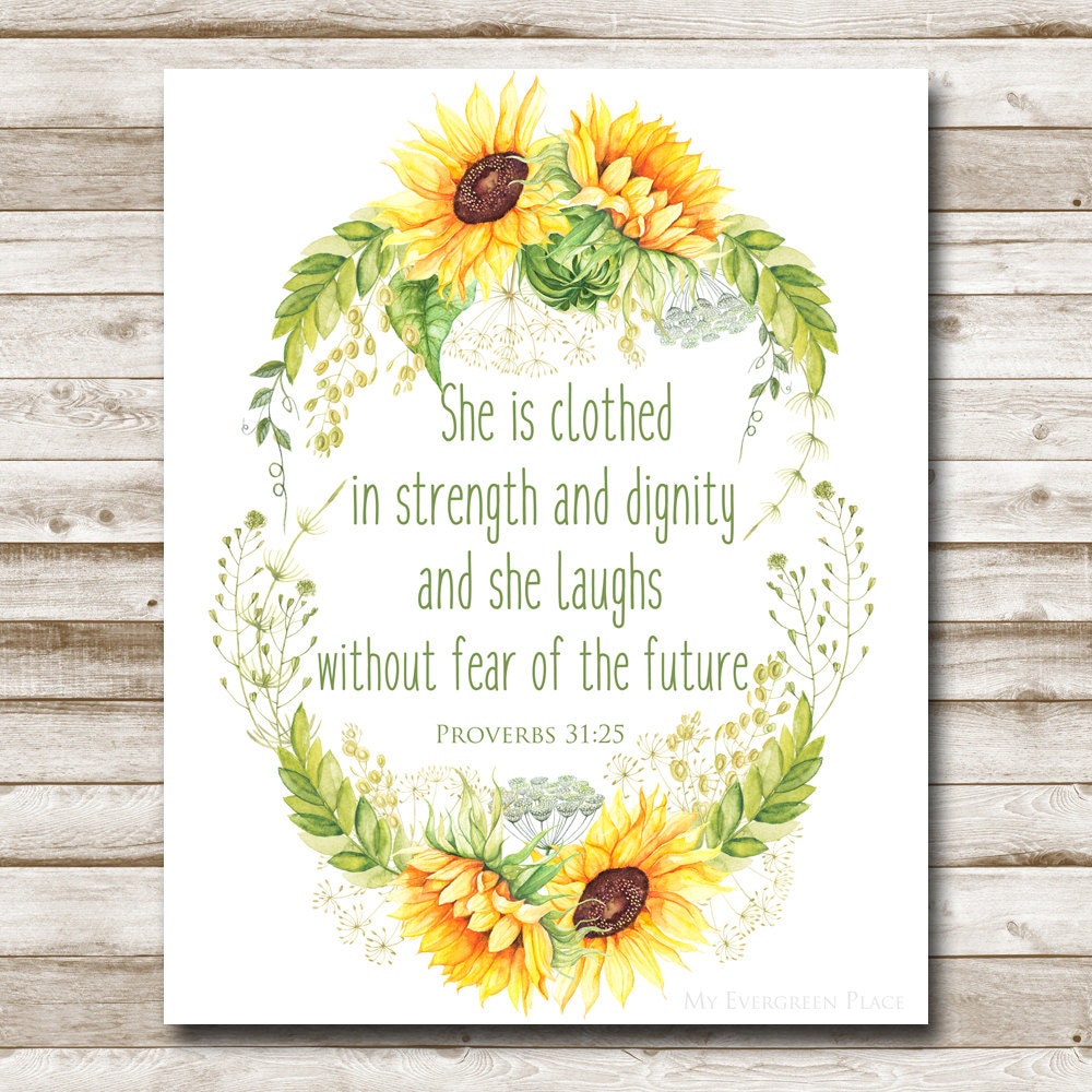 Sunflower Printable Proverbs 31:25 Bible Verse Print Home