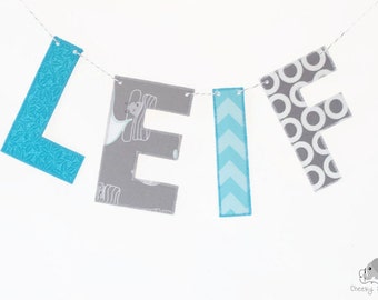 Grey teal fabric name banner, personalized name banner, name wall hanging, name garland, name bunting, fabric letters on Baker’s Twine