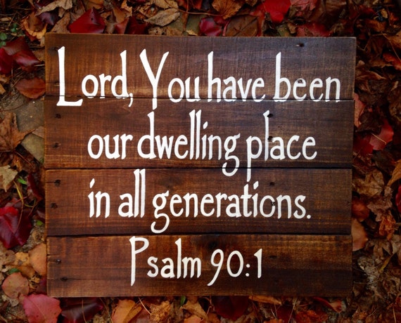 Reclaimed Wood Sign Wood Art Depicting Psalm 90:1